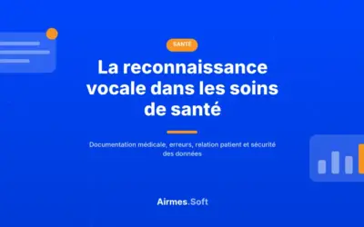 L&rsquo;Essence de la Reconnaissance Vocale dans les Soins de Santé