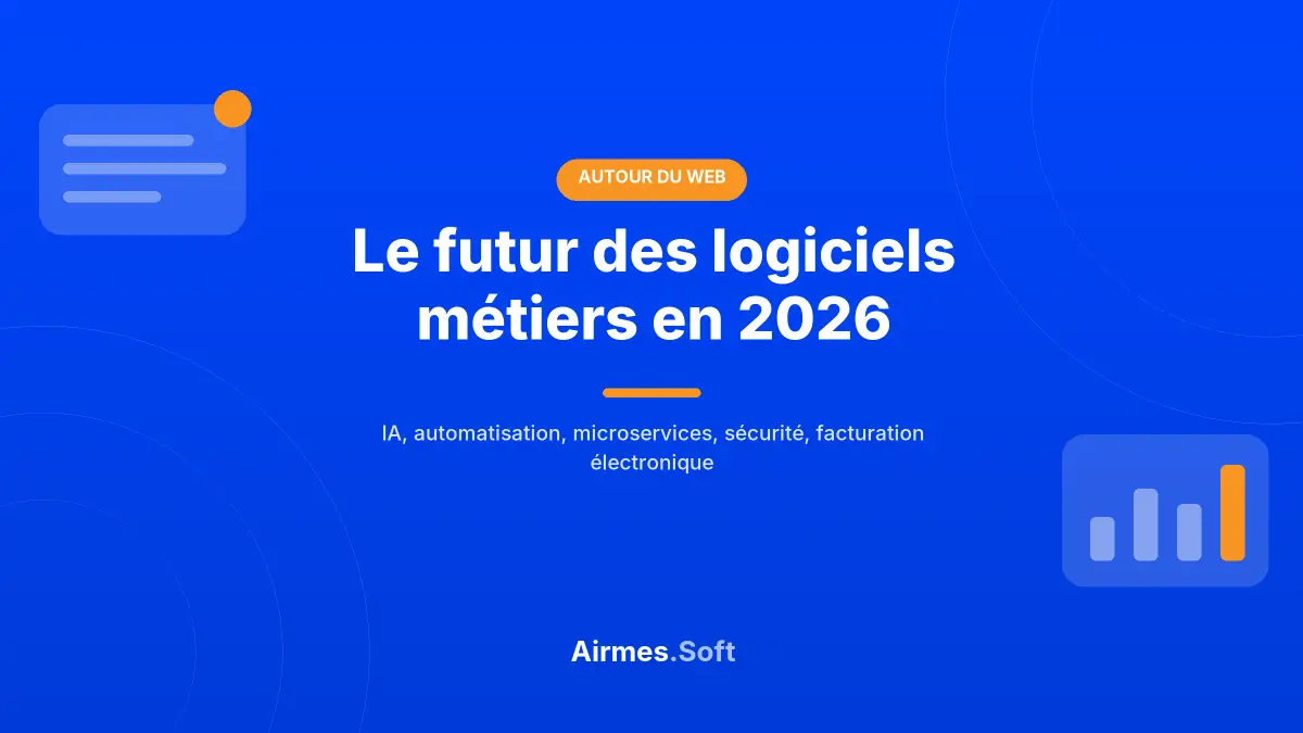 Le futur des logiciels métiers en 2026 : IA, automatisation et microservices