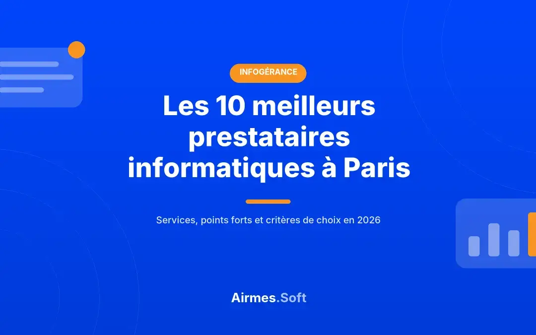Prestataire informatique à Paris : top 10 des meilleurs prestataires IT en 2026