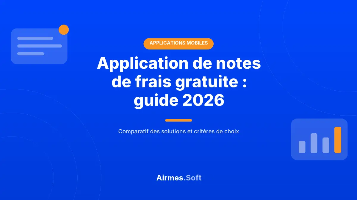 Application de notes de frais gratuite : guide 2026 Application de notes de frais gratuite : comparatif des meilleures solutions en 2026
