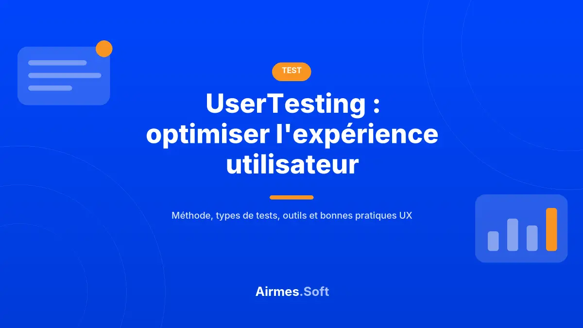 UserTesting : optimiser l’expérience utilisateur UserTesting : méthode de test utilisateur pour optimiser l'expérience utilisateur (UX)
