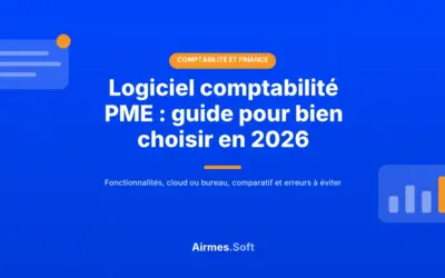 Logiciel comptabilité PME : Guide complet pour choisir la solution idéale en 2026