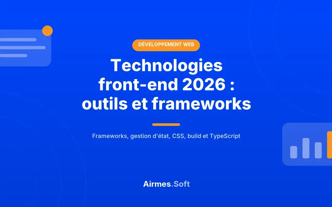 Technologies front-end 2026 : frameworks JavaScript, CSS, outils de build et TypeScript