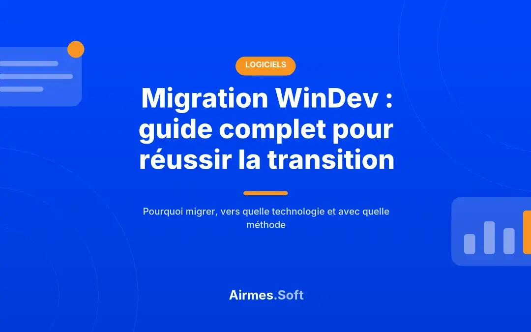 Migration WinDev : guide complet pour passer de WinDev à .NET, Java ou au web